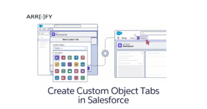 Feature Image of How to Create Custom Object Tabs in Salesforce Lightning 1